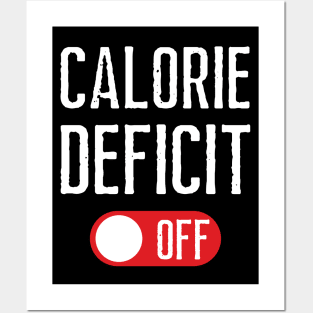 Calorie Deficit Mode Off Posters and Art